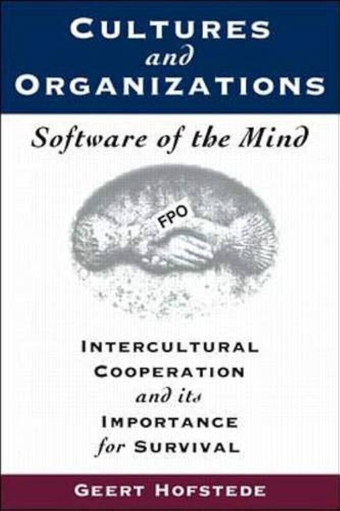 Cultures and Organizations: Software of the Mind