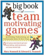 The Big Book of Team Motivating Games